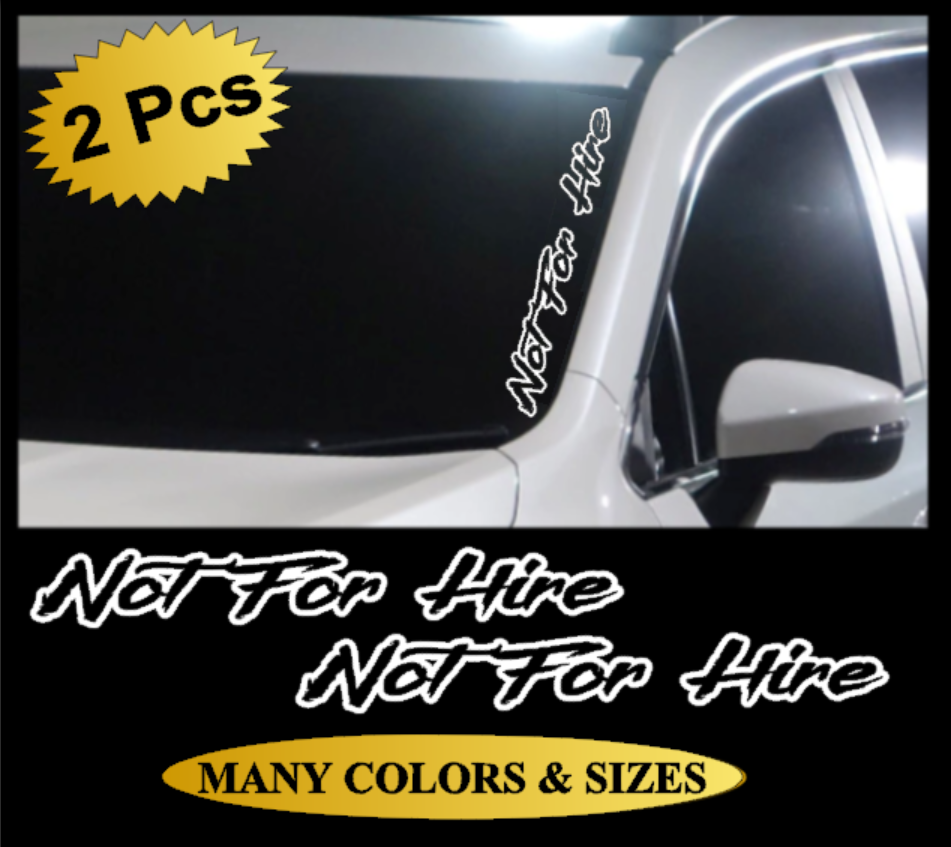 2 NOT FOR HIRE Set Banner Vinyl Sticker Decal Semi Work Truck Window Tough Rig