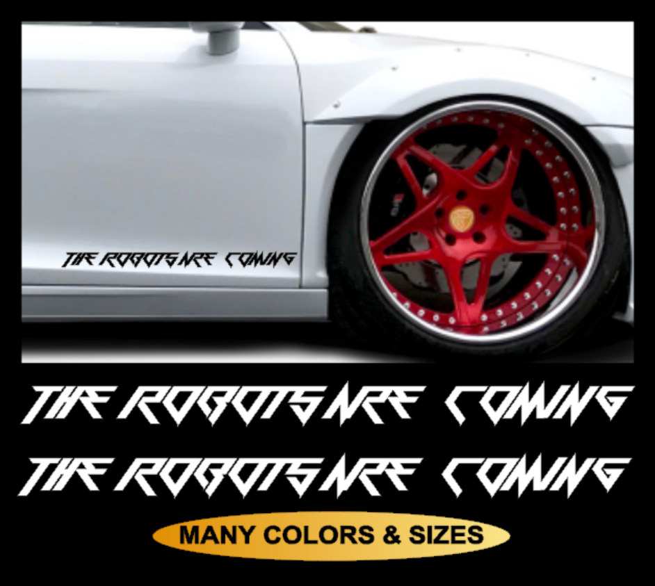 2X The Robots Are Coming Door Bumper Decal Sticker Window Tesla Model S 3 X Y